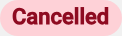 Cancelled badge