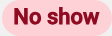 No-show badge
