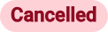 Cancelled badge