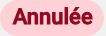 Badge Annulée