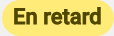 Badge En retard