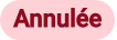 Badge Annulée