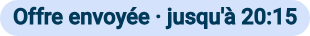 Badge Offre envoyée · jusqu'à 20:15